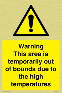 Warning This area is temporarily out of bounds due to the high temperatures